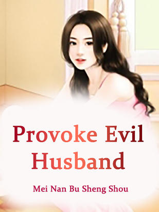 Provoke Evil Husband